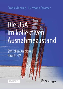 Abbildung von Mehring / Strasser | Die USA im kollektiven Ausnahmezustand | 1. Auflage | 2026 | beck-shop.de