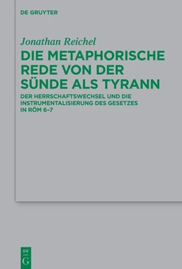 Abbildung von Reichel | Die metaphorische Rede von der Sünde als Tyrann | 1. Auflage | 2026 | beck-shop.de