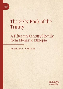 Abbildung von Spencer | The Ge'ez Book of the Trinity | 1. Auflage | 2026 | beck-shop.de