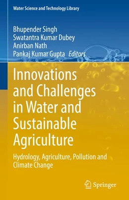 Abbildung von Singh / Kumar Dubey | Innovations and Challenges in Water and Sustainable Agriculture | 1. Auflage | 2026 | beck-shop.de