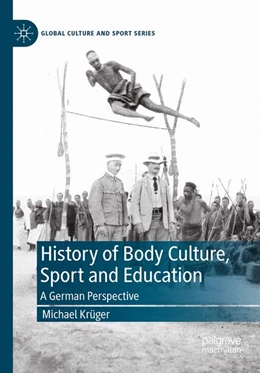 Abbildung von Krüger | History of Body Culture, Sport and Education | 1. Auflage | 2026 | beck-shop.de