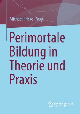 Abbildung von Fricke | Perimortale Bildung in Theorie und Praxis | 1. Auflage | 2026 | beck-shop.de