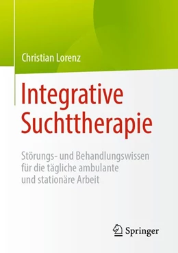 Abbildung von Lorenz | Integrative Suchttherapie | 1. Auflage | 2026 | beck-shop.de