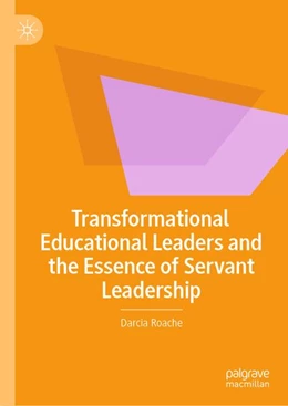 Abbildung von Roache | Transformational Educational Leaders and the Essence of Servant Leadership | 1. Auflage | 2026 | beck-shop.de