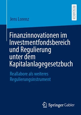 Abbildung von Lorenz | Finanzinnovationen im Investmentfondsbereich und Regulierung unter dem Kapitalanlagegesetzbuch | 1. Auflage | 2026 | beck-shop.de