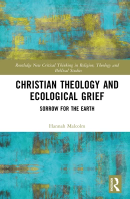 Abbildung von Malcolm | Christian Theology and Ecological Grief | 1. Auflage | 2026 | beck-shop.de