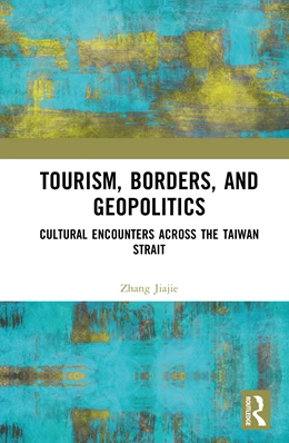 Abbildung von Zhang | Tourism, Borders, and Geopolitics | 1. Auflage | 2026 | beck-shop.de