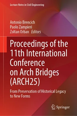 Abbildung von Brencich / Zampieri | Proceedings of the 11th International Conference on Arch Bridges (ARCH25) | 1. Auflage | 2026 | beck-shop.de