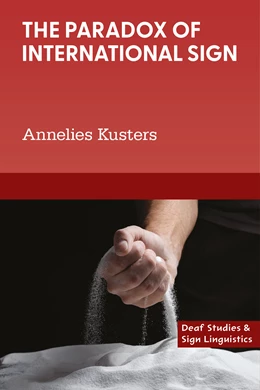 Abbildung von Kusters | The Paradox of International Sign | 1. Auflage | 2026 | beck-shop.de