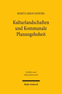Abbildung von Knöferl | Kulturlandschaften und Kommunale Planungshoheit | 1. Auflage | 2026 | beck-shop.de