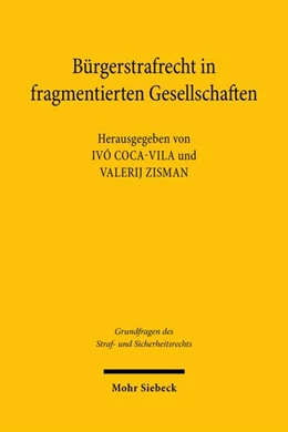 Abbildung von Coca-Vila / Zisman | Bürgerstrafrecht in fragmentierten Gesellschaften | 1. Auflage | 2026 | beck-shop.de
