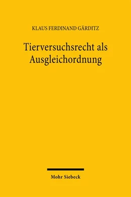Abbildung von Gärditz | Tierversuchsrecht als Ausgleichordnung | 1. Auflage | 2026 | beck-shop.de