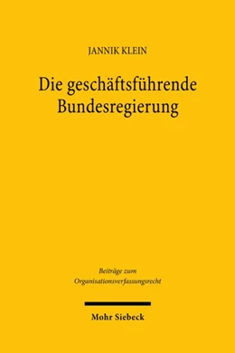Abbildung von Klein | Die geschäftsführende Bundesregierung | 1. Auflage | 2026 | beck-shop.de