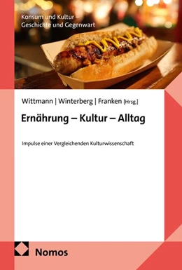 Abbildung von Wittmann / Winterberg | Ernährung - Kultur - Alltag | 1. Auflage | 2026 | beck-shop.de