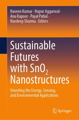 Abbildung von Kumar / Aggarwal | Sustainable Futures with SnO2 Nanostructures | 1. Auflage | 2026 | beck-shop.de