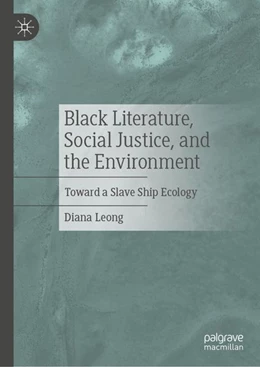 Abbildung von Leong | Black Literature, Social Justice, and the Environment | 1. Auflage | 2026 | beck-shop.de