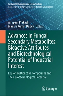 Abbildung von Prakash / Dubey | Advances in Fungal Secondary Metabolites: Bioactive Attributes and Biotechnological Potential of Industrial Interest | 1. Auflage | 2026 | beck-shop.de