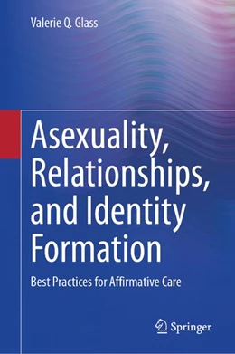 Abbildung von Glass | Asexuality, Relationships, and Identity Formation | 1. Auflage | 2026 | beck-shop.de
