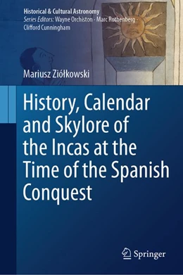Abbildung von Ziólkowski | History, Calendar and Skylore of the Incas at the Time of the Spanish Conquest | 1. Auflage | 2026 | beck-shop.de