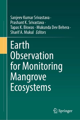 Abbildung von Srivastava / Biswas | Earth Observation for Monitoring Mangrove Ecosystems | 1. Auflage | 2026 | beck-shop.de