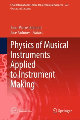 Abbildung von Dalmont / Antunes | Physics of Musical Instruments Applied to Instrument Making | 1. Auflage | 2026 | beck-shop.de