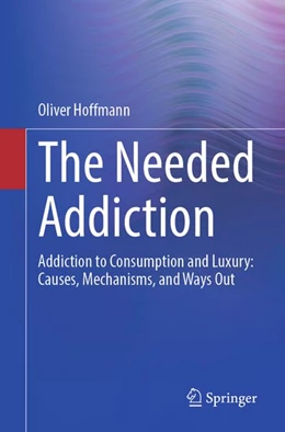 Abbildung von Hoffmann | The Needed Addiction | 1. Auflage | 2026 | beck-shop.de