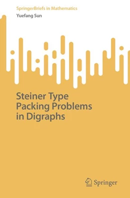 Abbildung von Sun | Steiner Type Packing Problems in Digraphs | 1. Auflage | 2026 | beck-shop.de