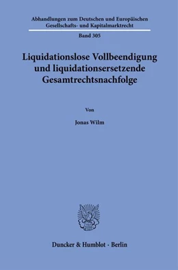 Abbildung von Wilm | Liquidationslose Vollbeendigung und liquidationsersetzende Gesamtrechtsnachfolge | 1. Auflage | 2026 | beck-shop.de