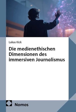 Abbildung von Kick | Die medienethischen Dimensionen des immersiven Journalismus | 1. Auflage | 2026 | beck-shop.de