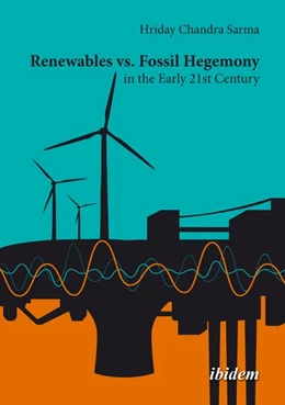 Abbildung von Sarma | Renewables vs. Fossil Hegemony in the Early 21st Century | 1. Auflage | 2026 | beck-shop.de