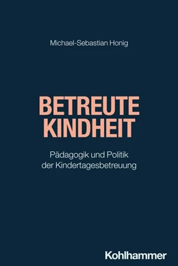Abbildung von Honig | Betreute Kindheit | 1. Auflage | 2026 | beck-shop.de