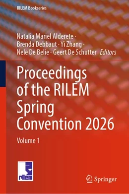 Abbildung von Alderete / Debbaut | Proceedings of the RILEM Spring Convention 2026 | 1. Auflage | 2026 | beck-shop.de
