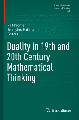 Abbildung von Krömer / Haffner | Duality in 19th and 20th Century Mathematical Thinking | 1. Auflage | 2025 | beck-shop.de