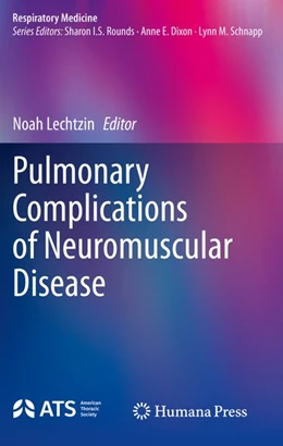 Abbildung von Lechtzin | Pulmonary Complications of Neuromuscular Disease | 1. Auflage | 2025 | beck-shop.de