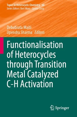 Abbildung von Maiti / Sharma | Functionalisation of Heterocycles through Transition Metal Catalyzed C-H Activation | 1. Auflage | 2025 | beck-shop.de