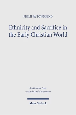 Abbildung von Townsend | Ethnicity and Sacrifice in the Early Christian World | 1. Auflage | 2026 | beck-shop.de