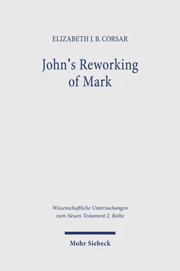 Abbildung von Corsar | John's Reworking of Mark | 1. Auflage | 2026 | beck-shop.de