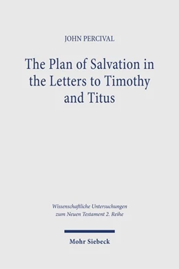 Abbildung von Percival | The Plan of Salvation in the Letters to Timothy and Titus | 1. Auflage | 2026 | beck-shop.de