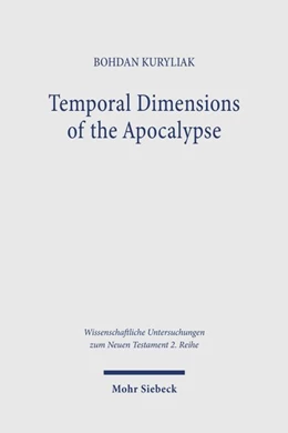 Abbildung von Kuryliak | Temporal Dimensions of the Apocalypse | 1. Auflage | 2026 | beck-shop.de