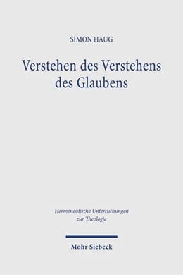 Abbildung von Haug | Verstehen des Verstehens des Glaubens | 1. Auflage | 2026 | beck-shop.de