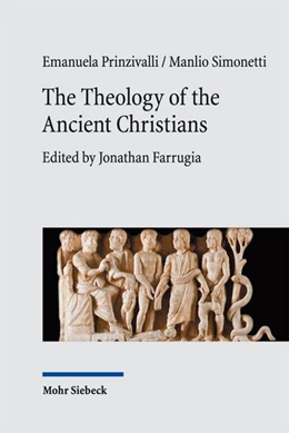 Abbildung von Prinzivalli / Farrugia | The Theology of the Ancient Christians | 1. Auflage | 2026 | beck-shop.de