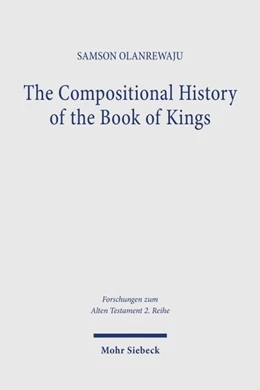 Abbildung von Olanrewaju | The Compositional History of the Book of Kings | 1. Auflage | 2026 | beck-shop.de