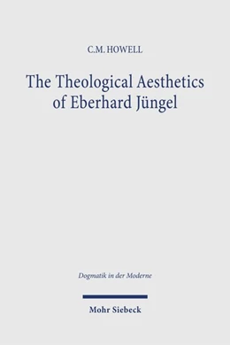 Abbildung von Howell | The Theological Aesthetics of Eberhard Jüngel | 1. Auflage | 2026 | beck-shop.de