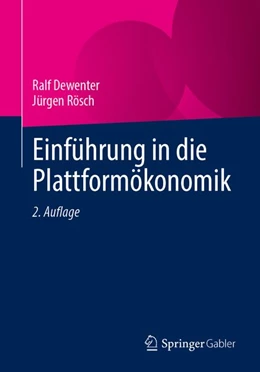 Abbildung von Dewenter / Rösch | Einführung in die Plattformökonomik | 2. Auflage | 2026 | beck-shop.de