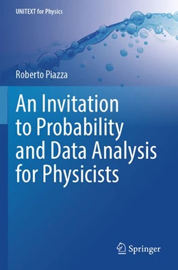 Abbildung von Piazza | An Invitation to Probability and Data Analysis for Physicists | 1. Auflage | 2026 | beck-shop.de