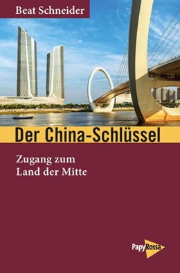 Abbildung von Schneider | Der China-Schlüssel | 1. Auflage | 2026 | beck-shop.de