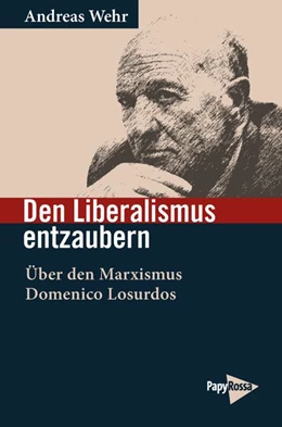 Abbildung von Wehr | Den Liberalismus entzaubern | 1. Auflage | 2026 | beck-shop.de