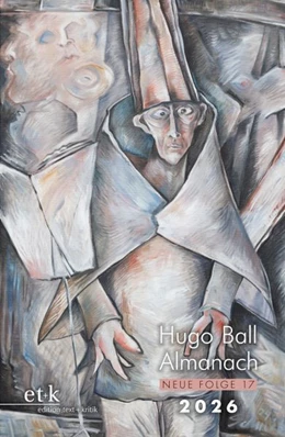 Abbildung von Hugo-Ball-Gesellschaft / Stadt Pirmasens | Hugo Ball Almanach. Neue Folge 17 | 1. Auflage | 2026 | beck-shop.de