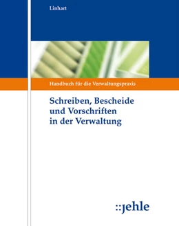 Abbildung von Linhart | Schreiben, Bescheide und Vorschriften in der Verwaltung - mit Aktualisierungsservice | 1. Auflage | 2018 | beck-shop.de