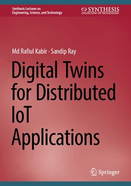 Abbildung von Kabir / Ray | Digital Twins for Distributed IoT Applications | 1. Auflage | 2026 | beck-shop.de